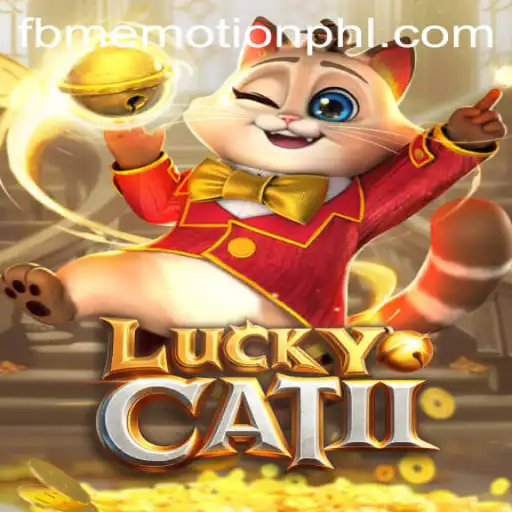 Exploring the Exciting World of LuckyCatII: A New Era of Gaming with FBMemotion